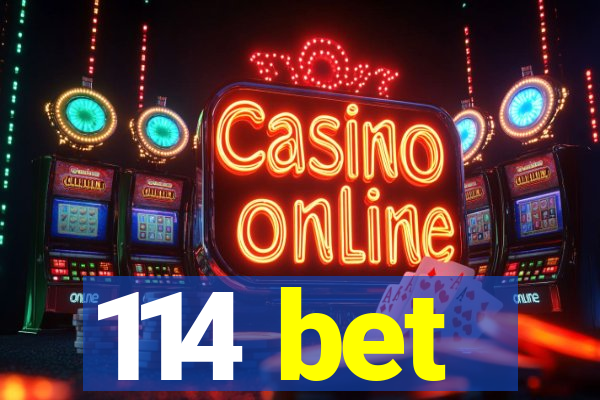 114 bet